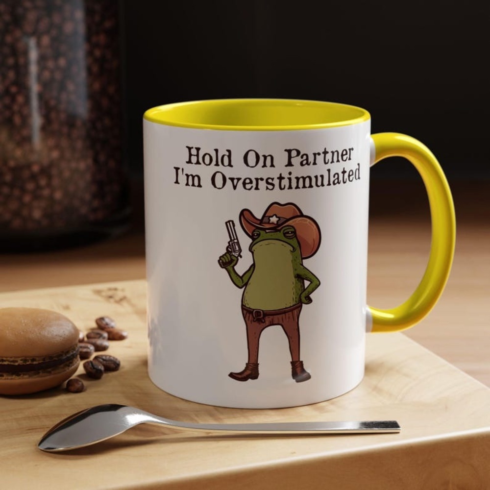 Hold On Partner I'm Overstimulated Mug, Cowboy Frog Mug